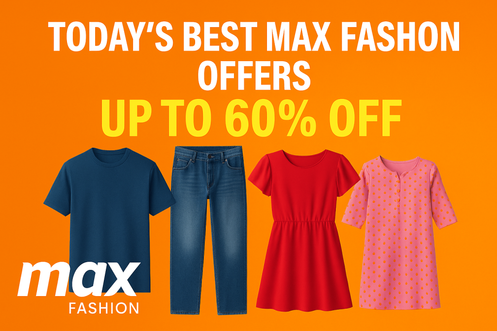 Max Fashion discount offers banner showcasing trendy clothing and savings
