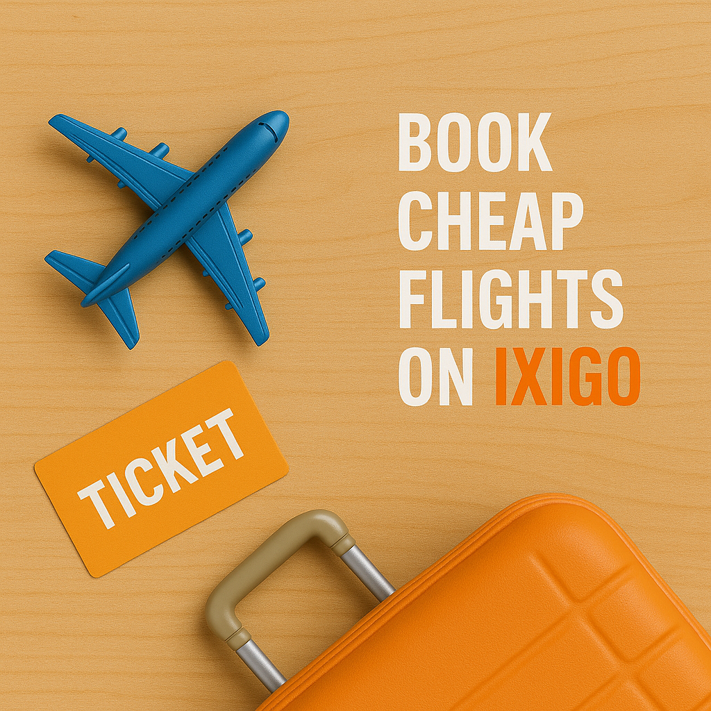 “Travel flat lay with blue airplane, orange ticket and text ‘Book Cheap Flights on ixigo’ in orange-blue theme.”