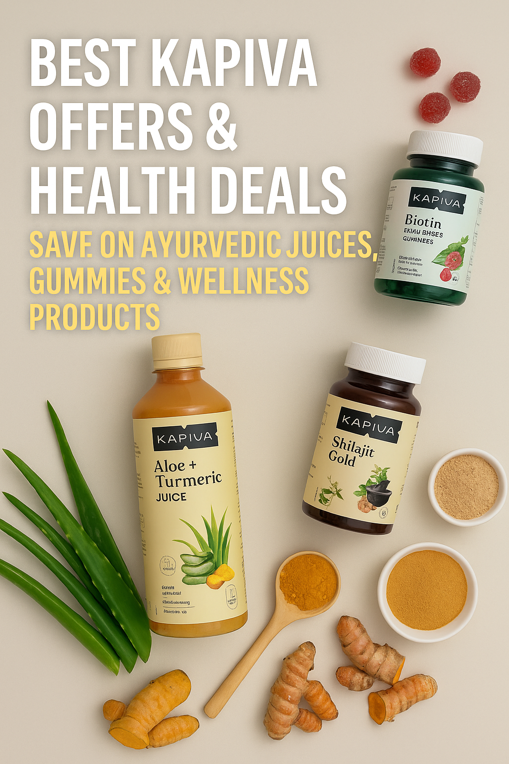 “Kapiva Aloe and Turmeric juice, Biotin gummies, Shilajit capsules and ayurvedic ingredients arranged neatly on a bright natural wellness background.”