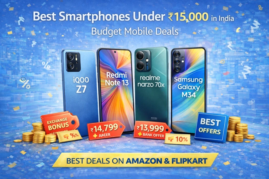 best smartphones under 15000 in India budget mobile deals